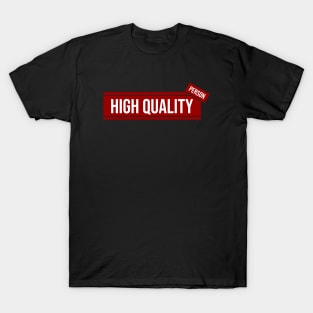 High quality person T-Shirt